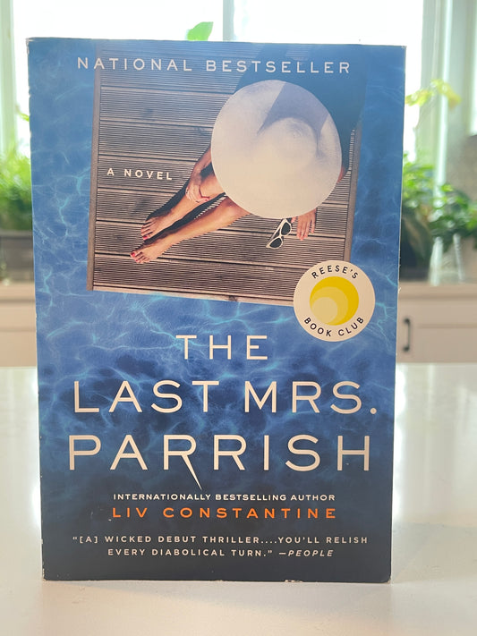 The Last Mrs. Parrish by Liv Constantine (used book)