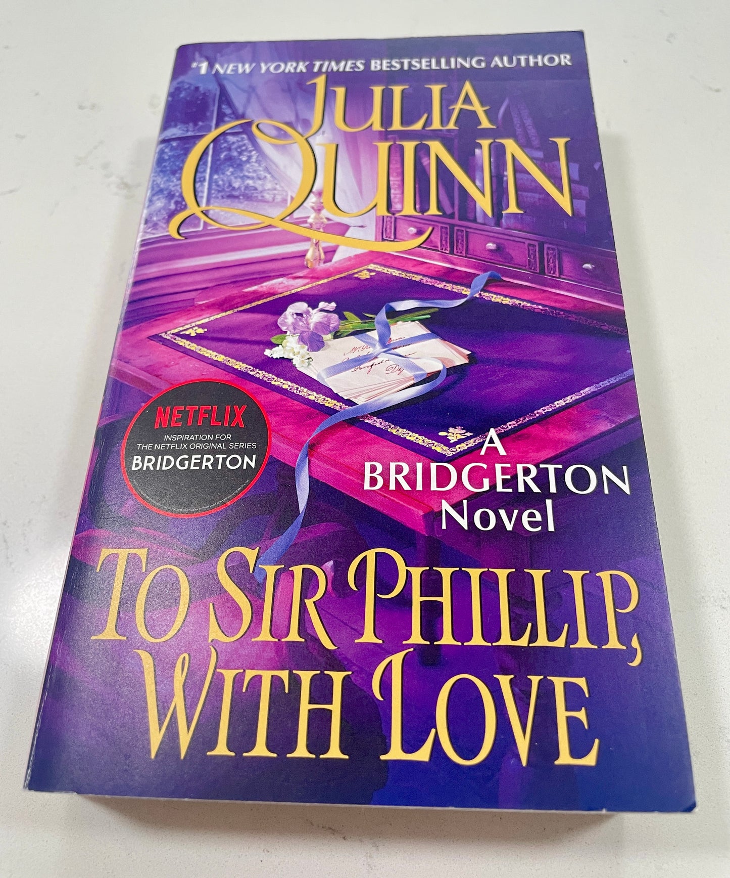 To Sir Phillip With Love written by Julia Quinn (A Bridgerton Novel)