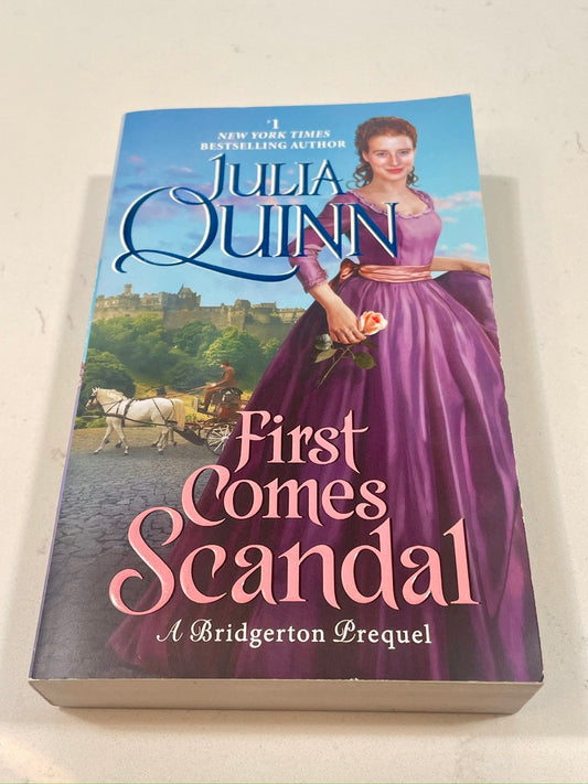 First Comes Scandal written by Julia Quinn (A Bridgerton Prequel)