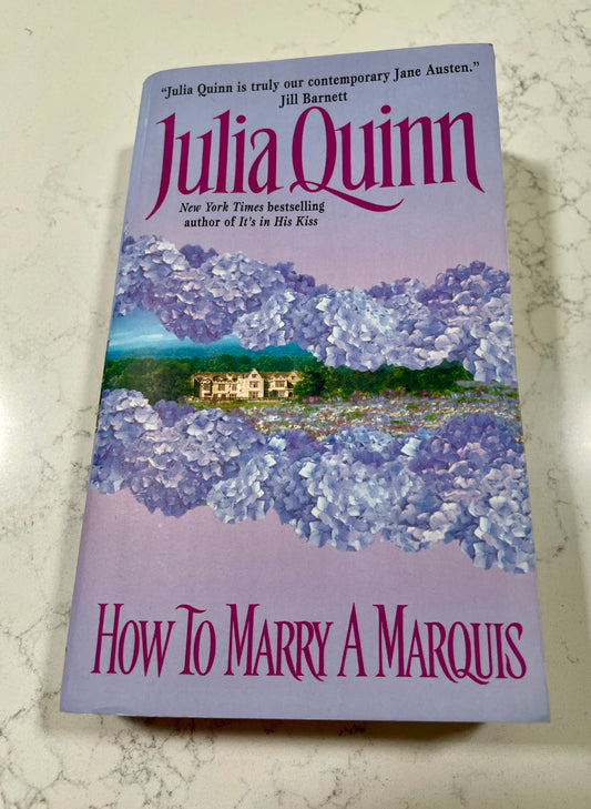 How To Marry A Marquis written by Julia Quinn (A Bridgerton Novel)