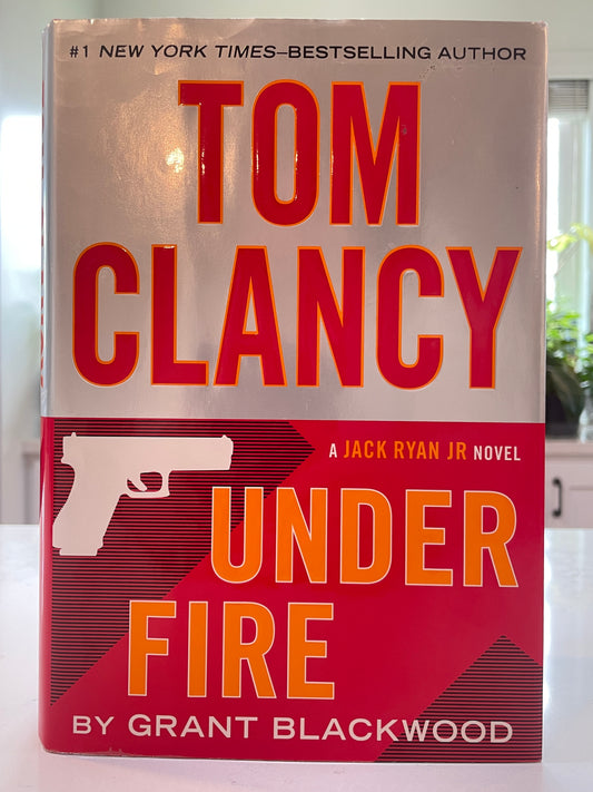 Under Fire- A Jack Ryan Jr Novel by Grank Blackwood & Tom Clancy