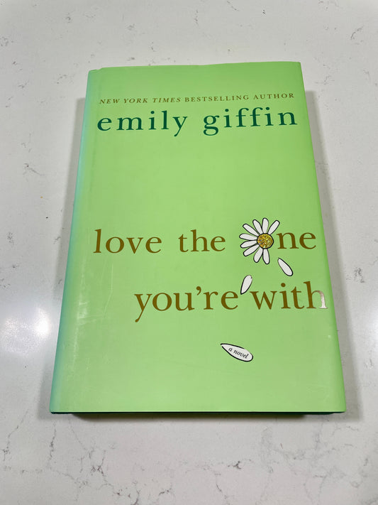 Love The One You're With written by Emily Giffin