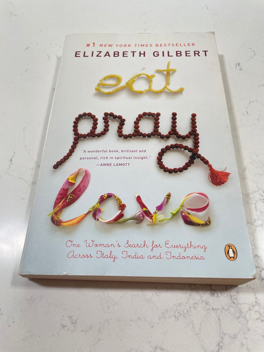 Eat Pray Love written by Elizabeth Gilbert