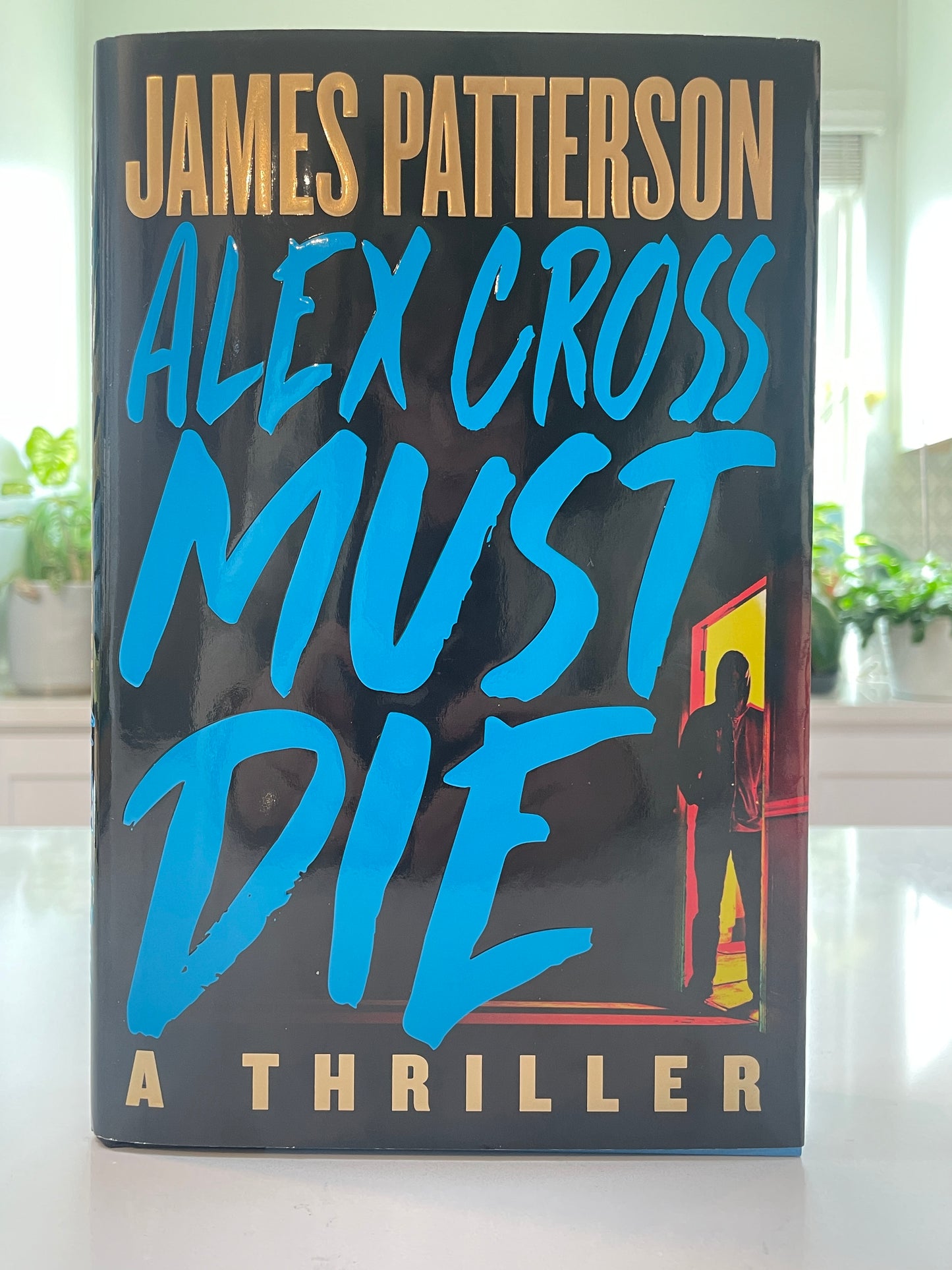 Alex Cross Must Die by James Patterson (new book)