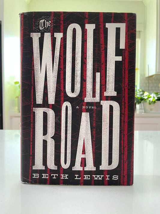 The Wolf Road by Beth Lewis (used book)